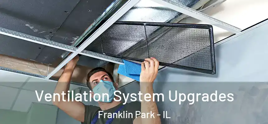  Ventilation System Upgrades Franklin Park - IL
